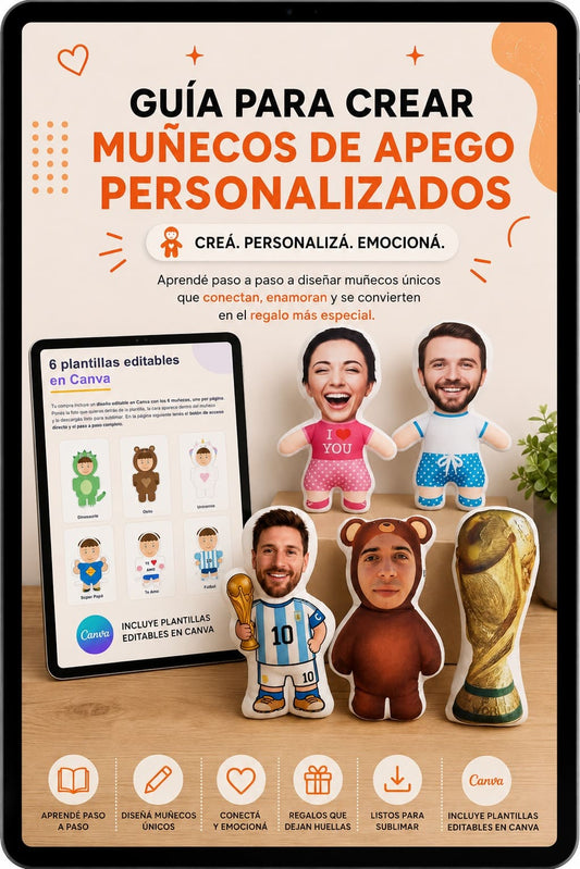 Guía práctica: Muñecos de apego sublimados + 6 plantillas editables en Canva
